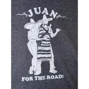 Juan for the Road Mexican Food Hot Chick Bandito Funny T Tee Shirt Size Large